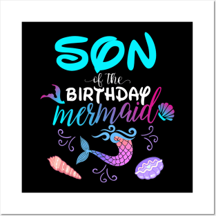 Son Of The Birthday Mermaid Matching Family Posters and Art